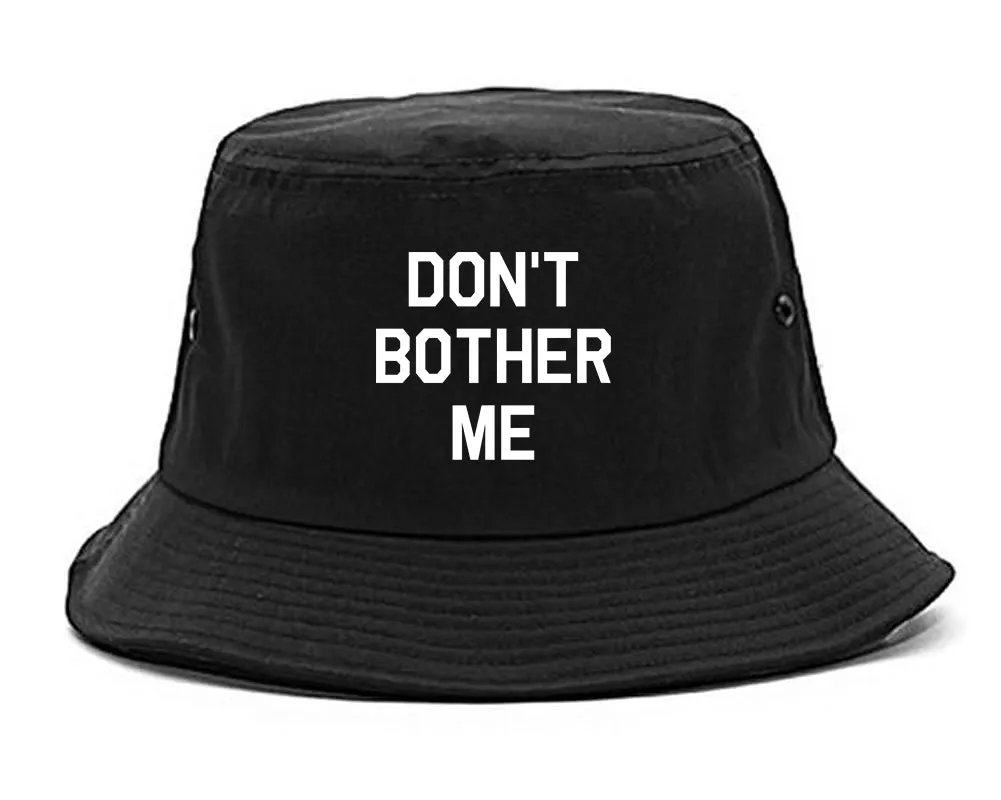 Dont Bother Me Mens Bucket Hat