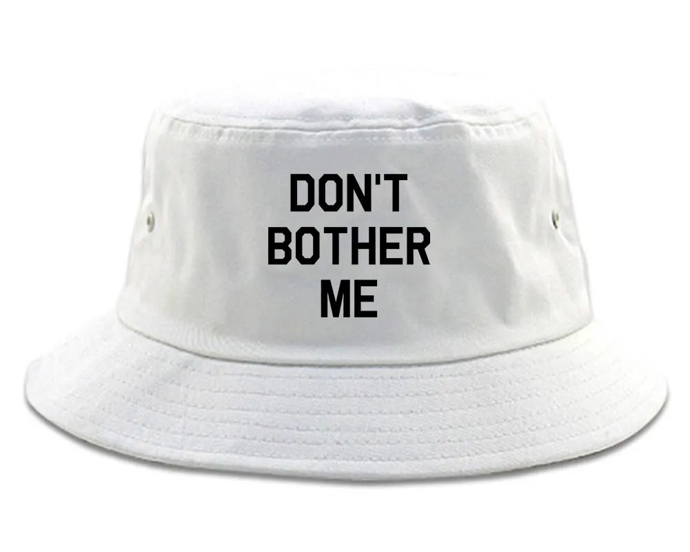 Dont Bother Me Mens Bucket Hat