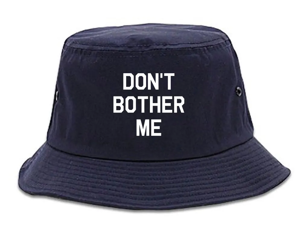 Dont Bother Me Mens Bucket Hat