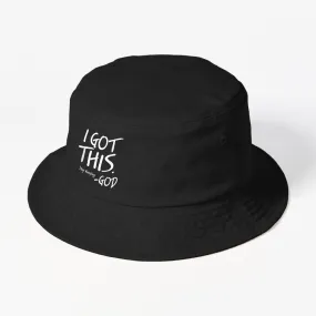 I Got This. Stop Worrying. God Jesus Christian Faith Bucket Hat