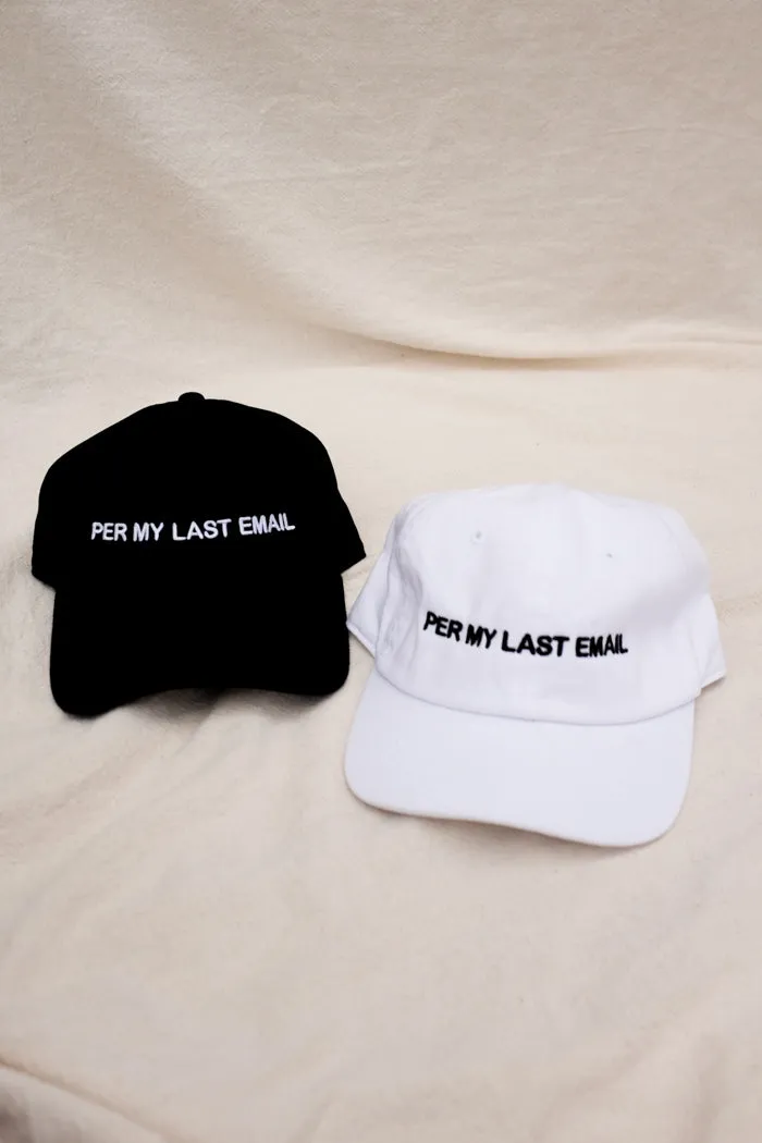 PER MY LAST EMAIL HAT WHITE